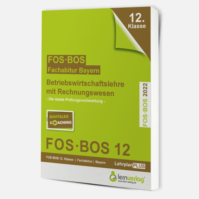 Abiturprüfung Betriebswirtschaftslehre mit Rechnungswesen FOS/BOS Bayern 12. Klasse 2022 | ISBN 9783743000759