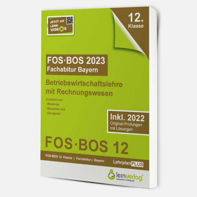Abiturprüfung FOS/BOS Bayern 2023 Betriebswirtschaftslehre mit Rechnungswesen 12. Klasse | ISBN 9783743000940