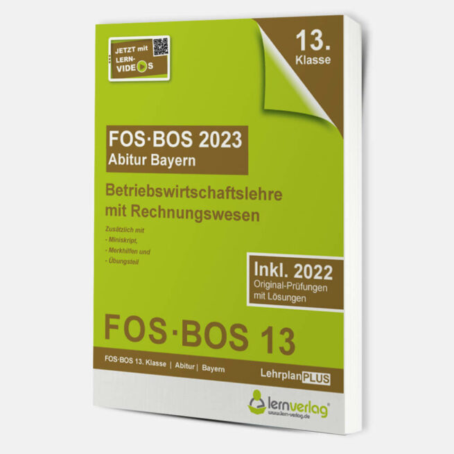 Abiturprüfung FOS/BOS Bayern 2023 Betriebswirtschaftslehre mit Rechnungswesen 13. Klasse | ISBN 9783743000902