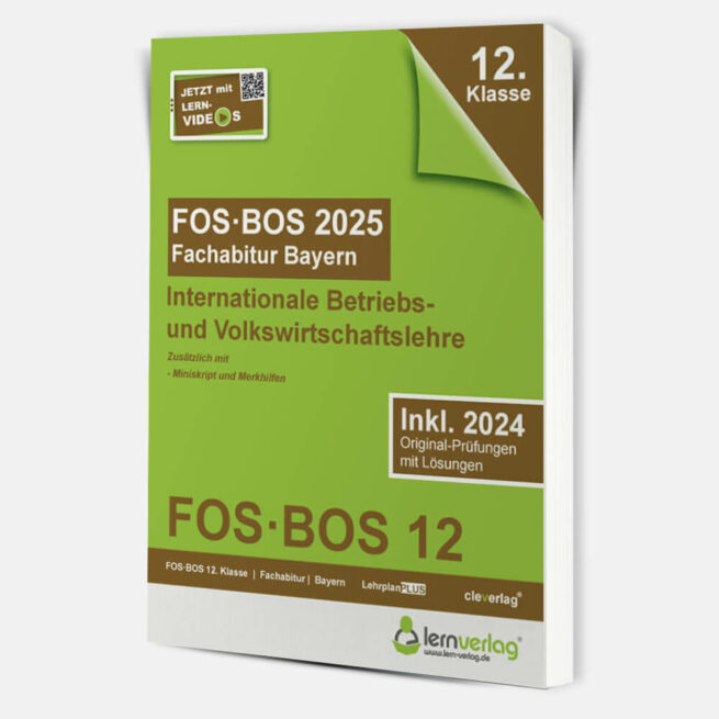 Abiturprüfung FOS/BOS Bayern 2025 Internationale Betriebs- und Volkswirtschaftslehre 12. Klasse