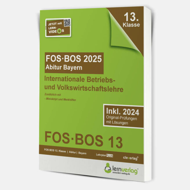 Abiturprüfung FOS/BOS Bayern 2025 Internationale Betriebs- und Volkswirtschaftslehre 13. Klasse