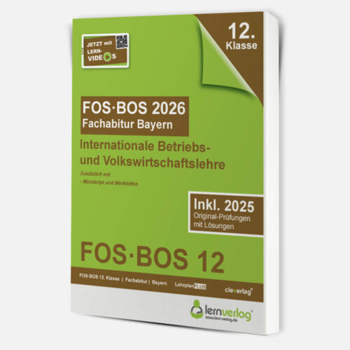Abiturprüfung FOS/BOS Bayern 2026 Internationale Betriebs- und Volkswirtschaftslehre 12. Klasse