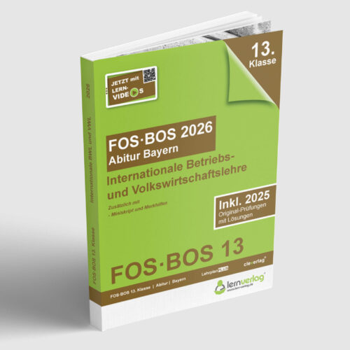 Abiturprüfung FOS/BOS Bayern 2026 Internationale Betriebs- und Volkswirtschaftslehre 13. Klasse
