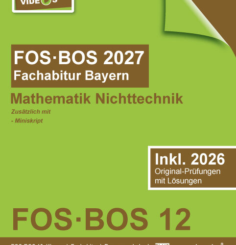 Abiturprüfung FOS/BOS Bayern 2027 Mathematik Nichttechnik 12. Klasse