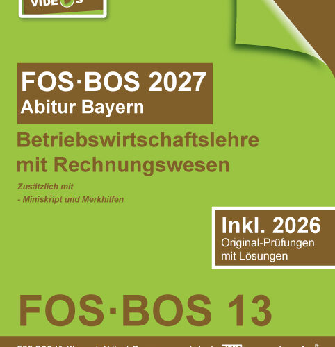 Abiturprüfung FOS/BOS Bayern 2027 Betriebswirtschaftslehre mit Rechnungswesen 13. Klasse