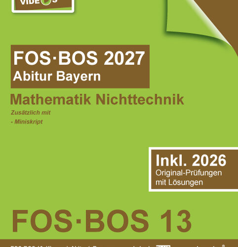 Abiturprüfung FOS/BOS Bayern 2027 Mathematik Nichttechnik 13. Klasse
